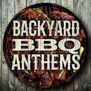 VA - Backyard BBQ Anthems (2023)