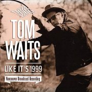 Tom Waits - Like It's 1999 (2022)