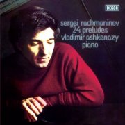 Vladimir Ashkenazy - Rachmaninov: 24 Preludes, Op.3 Nos. 2, 23 & 32 (2011) [Hi-Res]