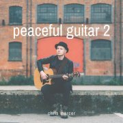 Chris Mercer - Peaceful Guitar 2 (2019)