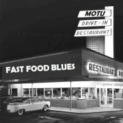 Motu - Fast Food Blues (2015)