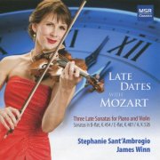 Stephanie Sant'Ambrogio & James Winn - Mozart: Violin Sonata No. 32, No. 33 and No. 35 - Late Dates (2009)