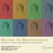 Marcia Hadjimarkos - Hélène de Mongeroult, portrait d'une compositrice visionnaire (2023) [Hi-Res]