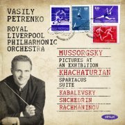 Vasily Petrenko and Royal Liverpool Philharmonic Orchestra - Mussorgsky: Pictures at an Exhibition, Khachaturian & Spartacus Suite (2019) [Hi-Res]