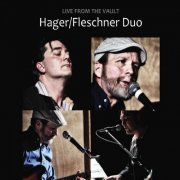 Alan Hager & Dave Fleschner - Live from the Vault (Hager/Fleschner Duo) (2013)