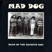 Mad Dog - Dawn Of The Seventh Sun (Reissue) (1969/2003)