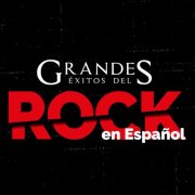 VA - Grandes Éxitos del Rock en Español (2025)