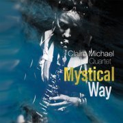 Claire Michael Quartet - Mystical Way (2022)