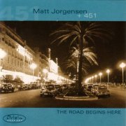 Matt Jorgensen + 451 - The Road Begins Here (2000)