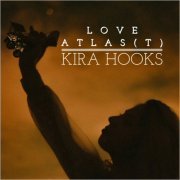 Kira Hooks - Love AtLas(T) (2020)