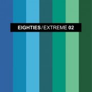 VA - Eighties Extreme 2 (The Best Disco Pop Mixes) (2018)