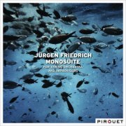 Jürgen Friedrich - Monosuite (2012) [Hi-Res]