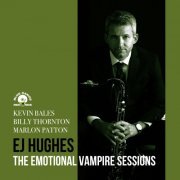 EJ Hughes - The Emotional Vampire Sessions (2019)