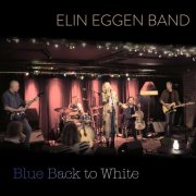 Elin Eggen - Blue Back to White (2024) Hi Res