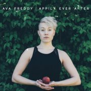 Ava Freddy - Appily Ever After (2017)