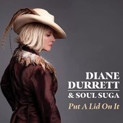 Diane Durrett - Put A Lid On It (2021) Hi Res