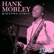 Hank Mobley - Midtown Strut (Remastered) (2025) [Hi-Res]