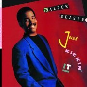 Walter Beasley - Just Kickin' It (2008)