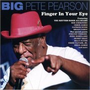 Big Pete Pearson - Finger In Your Eye (2009) [CD Rip]