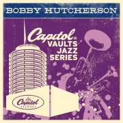 Bobby Hutcherson - The Capitol Vaults Jazz Series (2011) flac