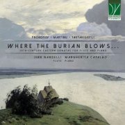 Margherita Capalbo, Ivan Nardelli - Prokofiev, Martinu, Taktakischvili: Where the Burian Blows..., 20th-Century Flute Sonatas (2025)