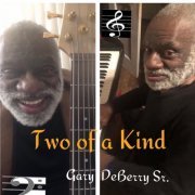 Gary DeBerry Sr. - Two Of a Kind (2021) Hi-Res