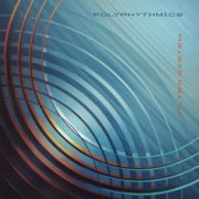 Polyrhythmics - Filter System (2023) [Hi-Res]