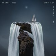 Forrest Hill - Living On The Edge Of Time (2023) Hi Res