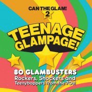 VA - Teenage Glampage! Can The Glam! 2 (2023) {4CD Box Set}