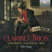Trio Origo - Clarinet Trios: Gyrowetz, Volckmar, Ries (2025) [Hi-Res]