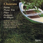 Pascal Devoyon, Philippe Graffin - Chausson: Poème, Piano Trio and Other Chamber Music (1998)