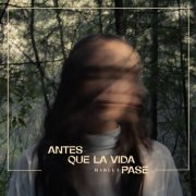 Marlla - Antes Que La Vida Pase (2025) Hi-Res