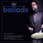 John Armato - The Drummer Loves Ballads (2021)