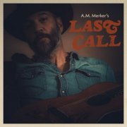 A.M. Merker - Last Call (2022)