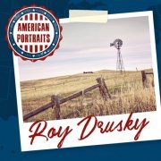 Roy Drusky - American Portraits: Roy Drusky (2020)