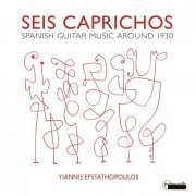 Yiannis Estathopoulos - SPANISH GUITAR MUSIC AROUND 1930 (2019) [Hi-Res]