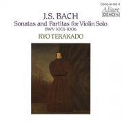 Ryo Terakado - J.S. Bach: Sonatas and Partitas for Solo Violin (2000)