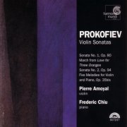 Frederic Chiu, Pierre Amoyal - Prokofiev: Violin Sonatas (2005)