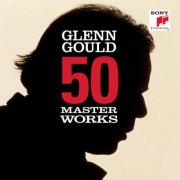 Glenn Gould - 50 Masterworks - Glenn Gould (2022) [Hi-Res]