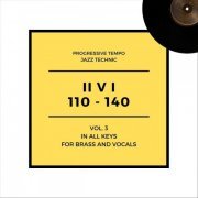 Jazzorama - Progressive Tempo II V I (110-140): Brass and Vocals, Vol. 3 (2019)