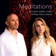 Doriane Gable & Ashley Wass - Meditations (2025) Hi-Res