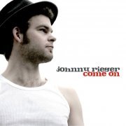 Johnny Rieger Band - Come On (2011)