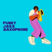 VA - Funky Jazz Saxophone (2024)