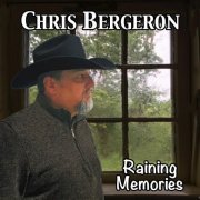 Chris Bergeron - Raining Memories (2022)