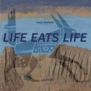 Collin Sherman - Life Eats Life (2025)