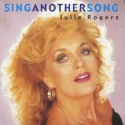 Julie Rogers - Sing Another Song (2010)