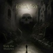 Lord Vigo - Walk The Shadows (2025) Hi-Res