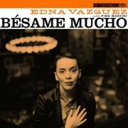 Edna Vazquez & Pink Martini - Bésame Mucho (2020) [Hi-Res]