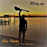 Alex Lopez - Rising Up (2021)