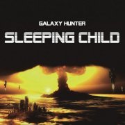 Galaxy Hunter - Sleeping Child (2009)